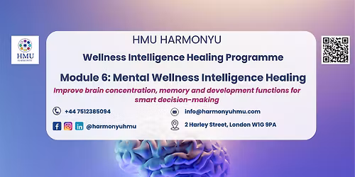 Module 6 : Mental Wellness Intelligence Healing Workshop
