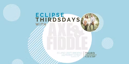 Thirdsdays with Axe & Fiddle