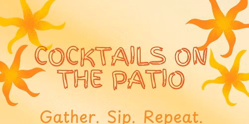 Cocktails On The Patio