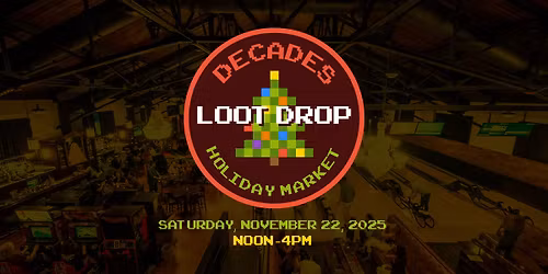 Decades Loot Drop Holiday Market