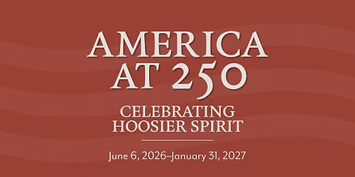 America at 250: Celebrating Hoosier Spirit
