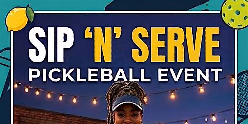 SIP 'n' SERVE Pickleball Open Play \/\/ by Black Paddle Club