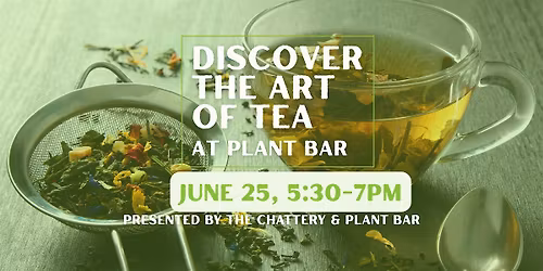 Discover the Art of Tea at Plant Bar
