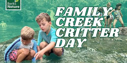 FREE! JULY 25TH - Family Creek Critter Day