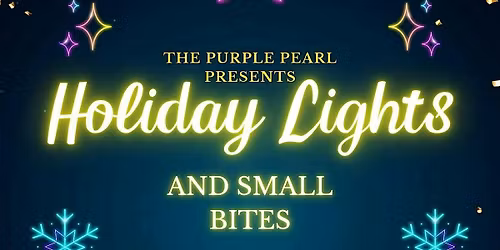 Holiday Lights & Small Bites