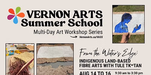 From the Water\u2019s Edge: Indigenous Land-Based Fibre Arts | VASS Workshop w\/ Sienna Belanger-Lee