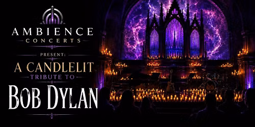 Ambience Concerts presents: A Candlelit Tribute to Bob Dylan