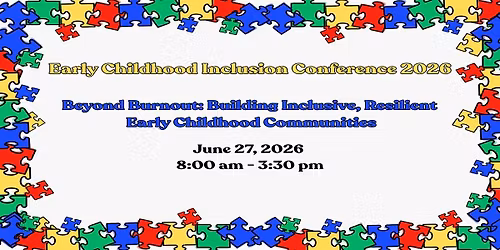 Beyond Burnout: Building Inclusive, Resilient Early Childhood Communities