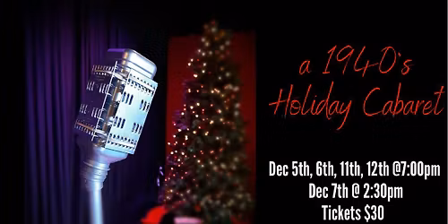 1940\u2019s WISH Radio \u201cHome for the Holidays\u201d Story House Cabaretr