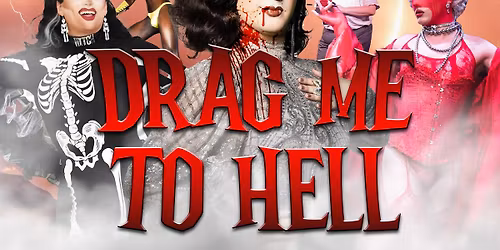 Liv presents DRAG ME TO HELL