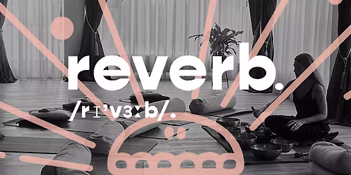 REVERB - in collaboration with Drink Unai x Roof Top Saunas xThe Birds Nest