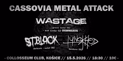 Cassovia Metal Attack - WASTAGE\/\/ST. BLACK\/\/LUNOKHOD