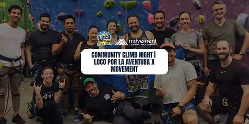 Community Climb Night | Loco por la Aventura x Movement
