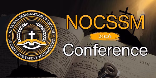 20th Annual NOCSSM National Church Security Conference 