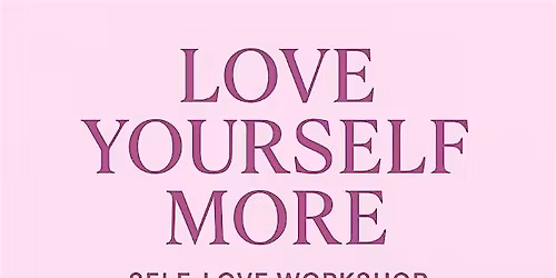 Love yourself More Workshop