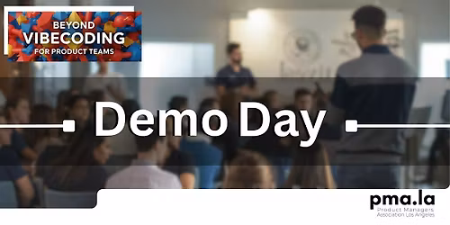 Beyond Vibecoding for Product Teams - Demo Day!