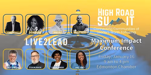 High Road Summit | Maximum Impact ~ Edmonton