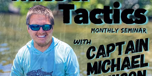 Tides & Tactics: Summer Time Fishing with Captain Michael Dawson