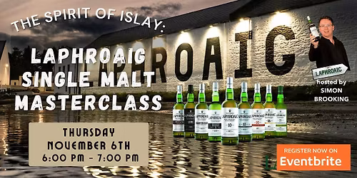 The Spirit of Islay: Laphroaig Single Malt Masterclass with Simon Brooking