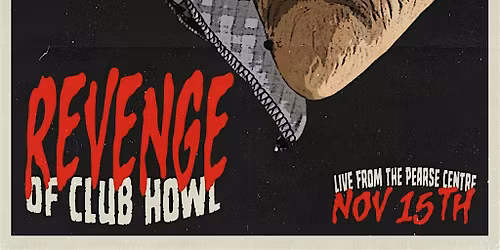 Revenge of Club Howl