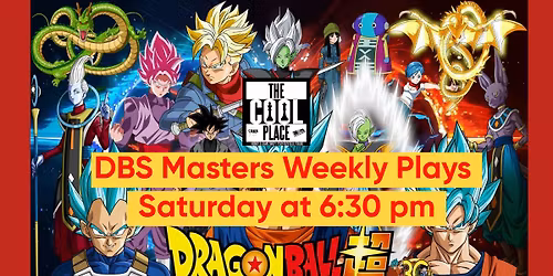 Dragon Ball Super Masters Weekly Saturday Event at TCP! 