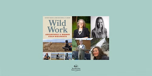 Susan B. Adams, Marlene Farrell, Emily Imhoff, & Gina Piazza, WILD WORK