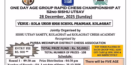 ONE DAY RAPID CHESS  WITH SEPARATE PAIRING FOR EACH AGE GROUP (U-08, U-10, U-12, U-14 AND U-17)
