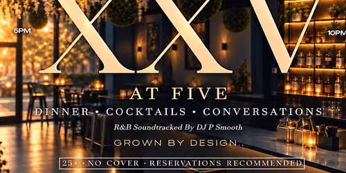 XXV at 5 | The R&M Dinner Social
