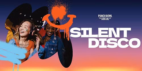 San Diego - Silent Disco! @ Punch Bowl Social