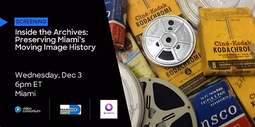 Inside the Archives: Preserving Miami\u2019s Moving Image History