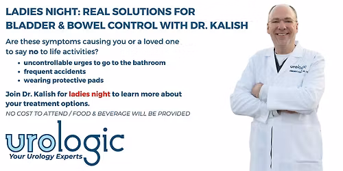 Ladies Night: Real Solutions for Bladder & Bowel Control with Dr. Kalish