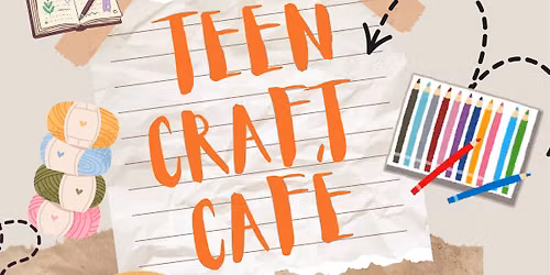 Teen Craft Caf\u00e9
