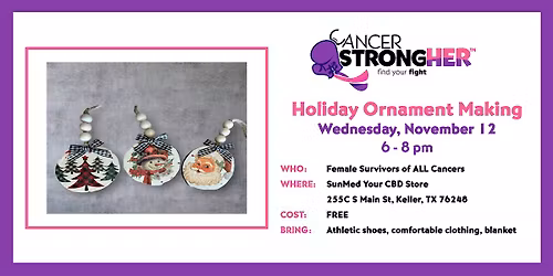 Cancer StrongHER Holiday Ornament Making \u2014 November 12, 2025
