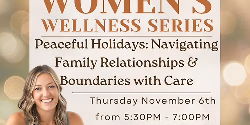 Peaceful Holidays: Navigating Family Relationships & Boundaries with Care