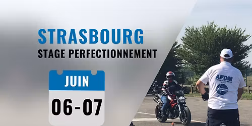 Stage Perfectionnement Moto STRASBOURG