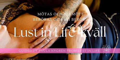 Lust in Life kv\u00e4ll - Tantric Touch that awakens the senses