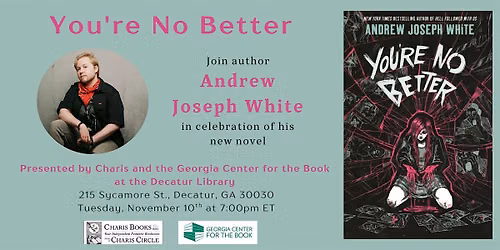 You're No Better: An Evening with Andrew Joseph White