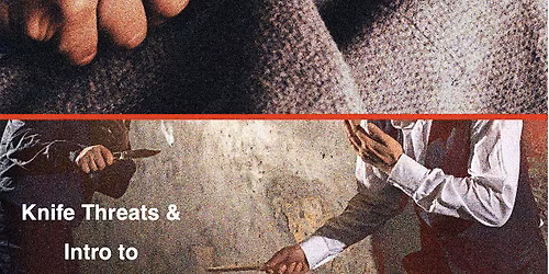 HTK Krav Maga: Edge of Safety. Knife threats and intro to Knife vs. Knife