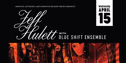 Jeff Hulett w\/ Blue Shift Ensemble Live Album Listening Session