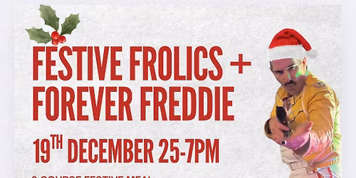 Festive Frolics and Forever Freddie