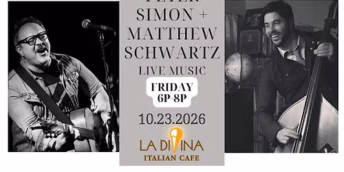 Peter Simon and Matthew Schwartz Live Music: Fri Oct 23rd 6p-8p