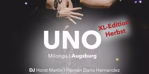 Milonga UNO*XL Edition: Show Duddie & Salom\u00e9*DJ Hernan&Horst 
