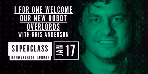 I for One Welcome Our New Robot Overlords \u2013 Kris Anderson