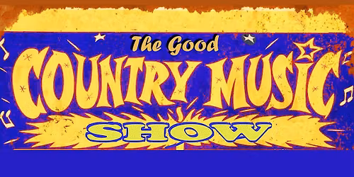 The Good Country Music Show