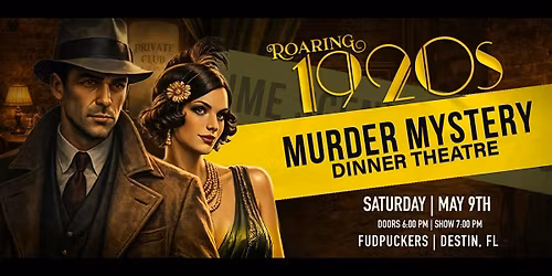 Roaring 1920s M**der Mystery Dinner @  Fudpuckers in Destin