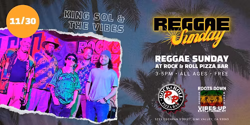 Reggae Sunday with King Sol & The Vibes at Rock N Roll Pizza Bar Simi Valley