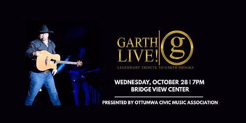 Ottumwa Civic Music Association Presents: GARTH LIVE!