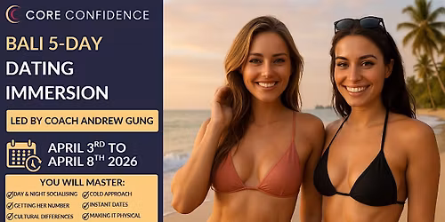 Bali 5 Day Dating Immersion | Departing from Melbourne | Cold Approach