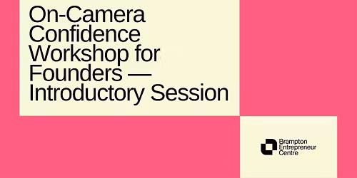 On-Camera Confidence Workshop for Founders \u2014 Introductory Session