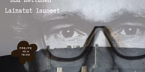 Edu Kettunen - Lainatut lauseet \/ Ritz Vaasa (K-18)